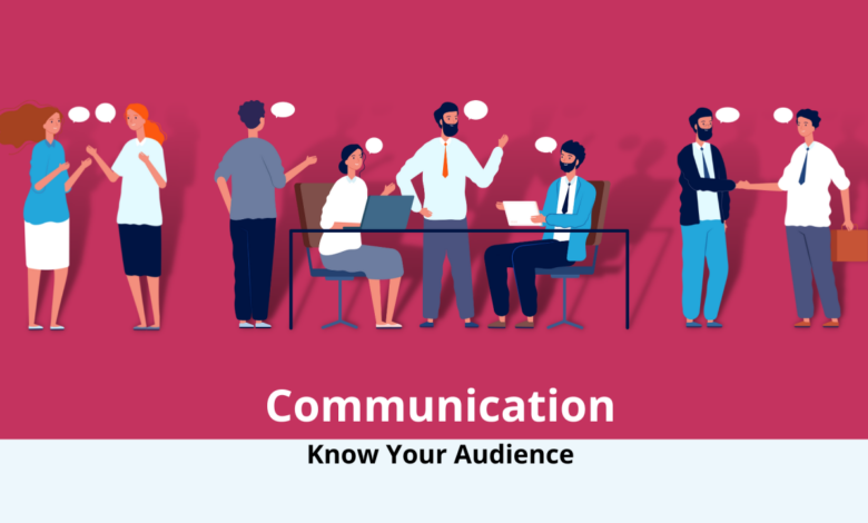 Know your audience still the best starting point for your communications