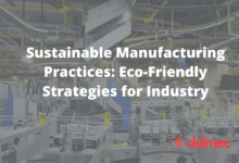 Business practice and the evolution of sustainable manufacturing