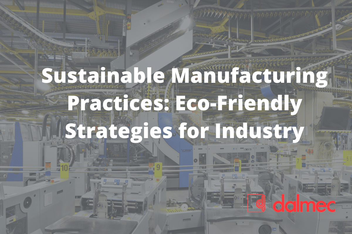 Business practice and the evolution of sustainable manufacturing