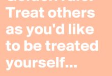 Making a difference you treat people the way you would like to be treated